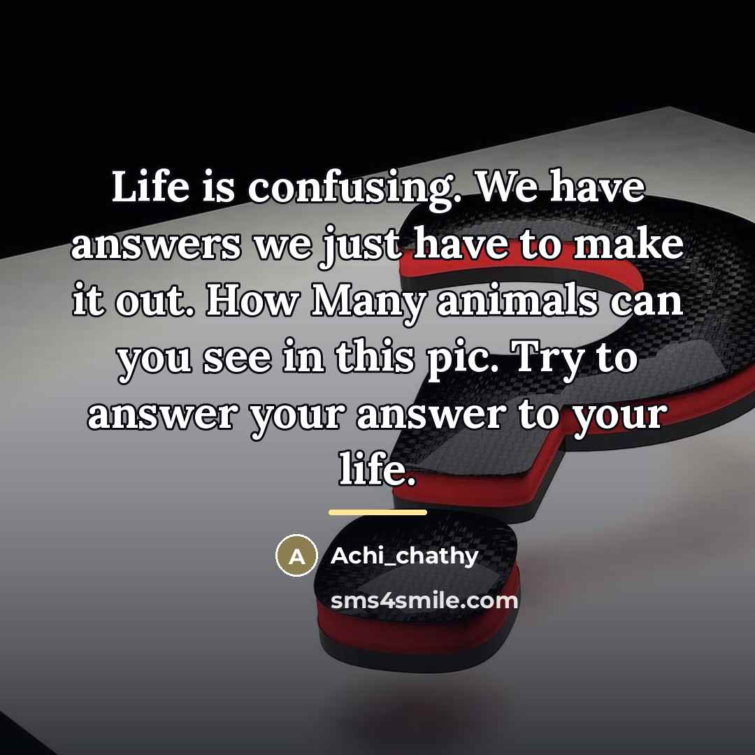 “Life is confusing. We have answers we just have to…” quote by Achi_chathy
