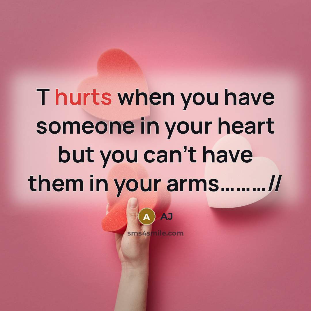 “T hurts when you have someone in your heart but you can't have them in your arms………//” quote by AJ