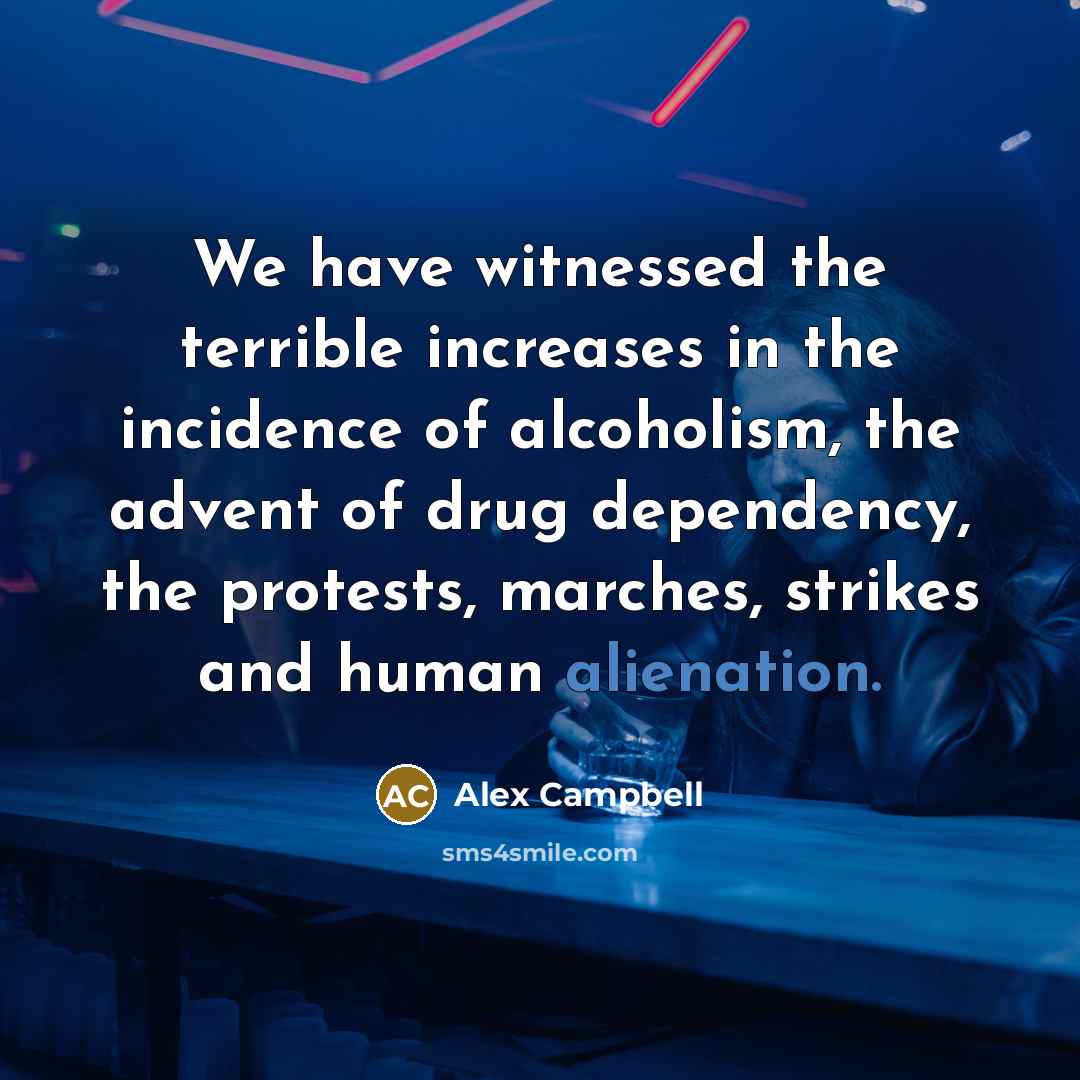 “We have witnessed the terrible increases in the incidence of…” quote by Alex Campbell