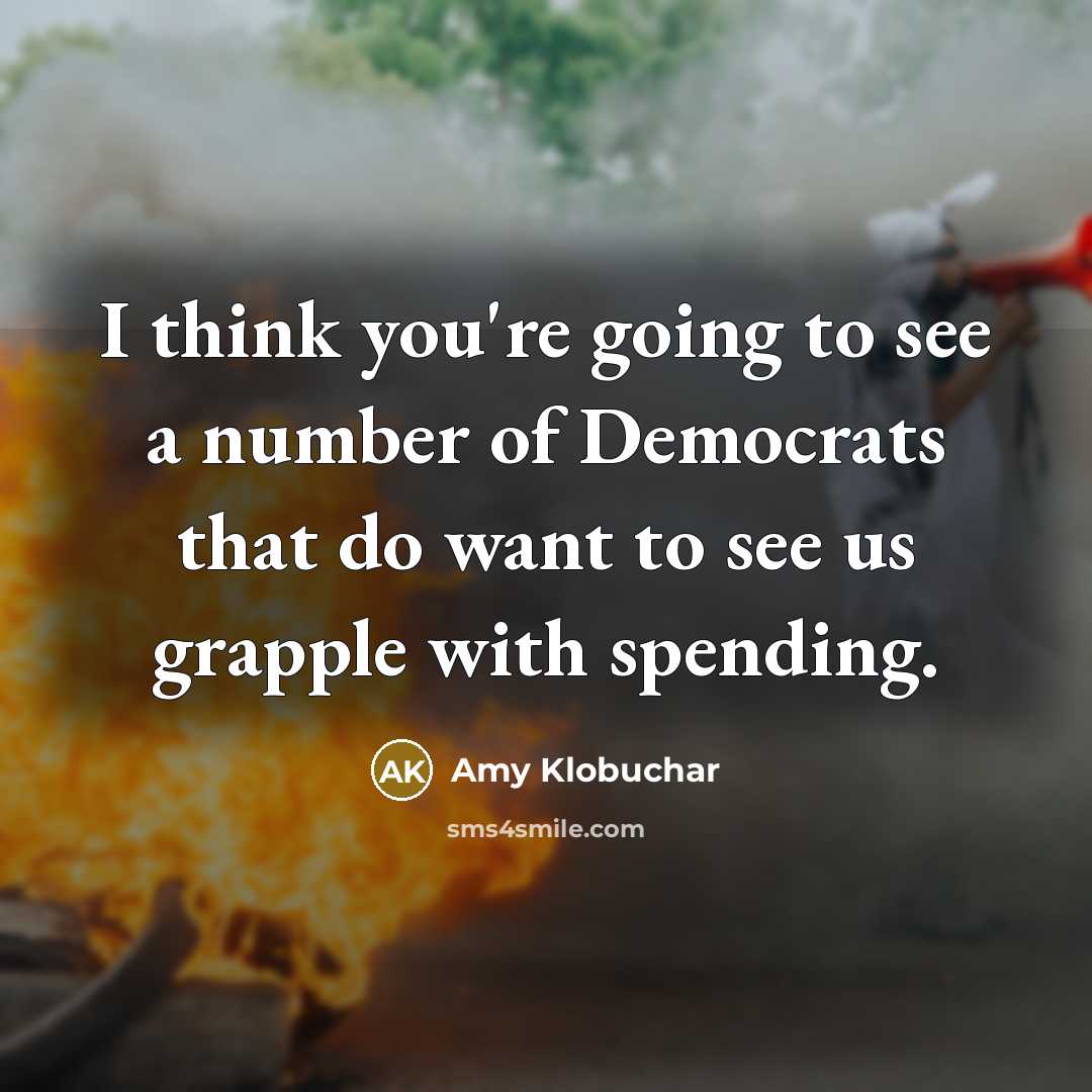 “I think you're going to see a number of Democrats…” quote by Amy Klobuchar