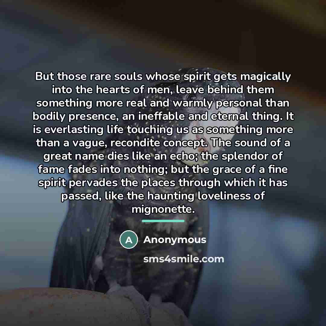 “But those rare souls whose spirit gets magically into the…” quote by Anonymous