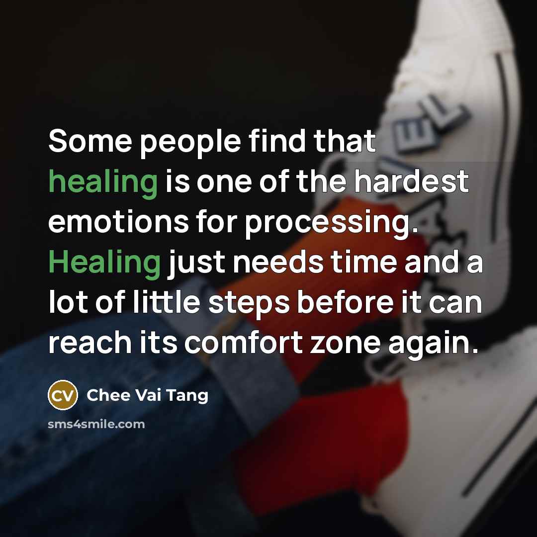 “Some people find that healing is one of the hardest…” quote by Chee Vai Tang