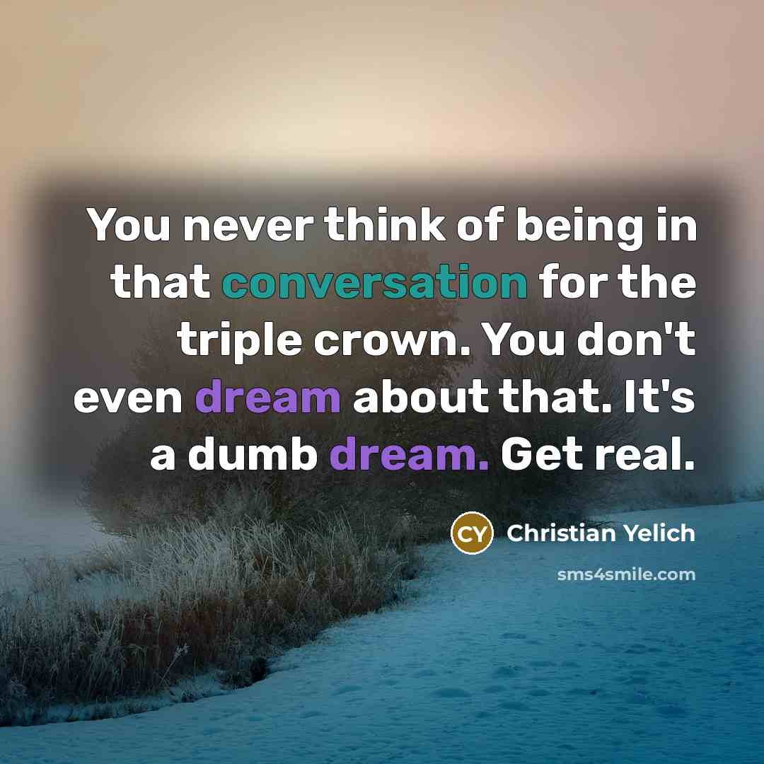 “You never think of being in that conversation for the…” quote by Christian Yelich