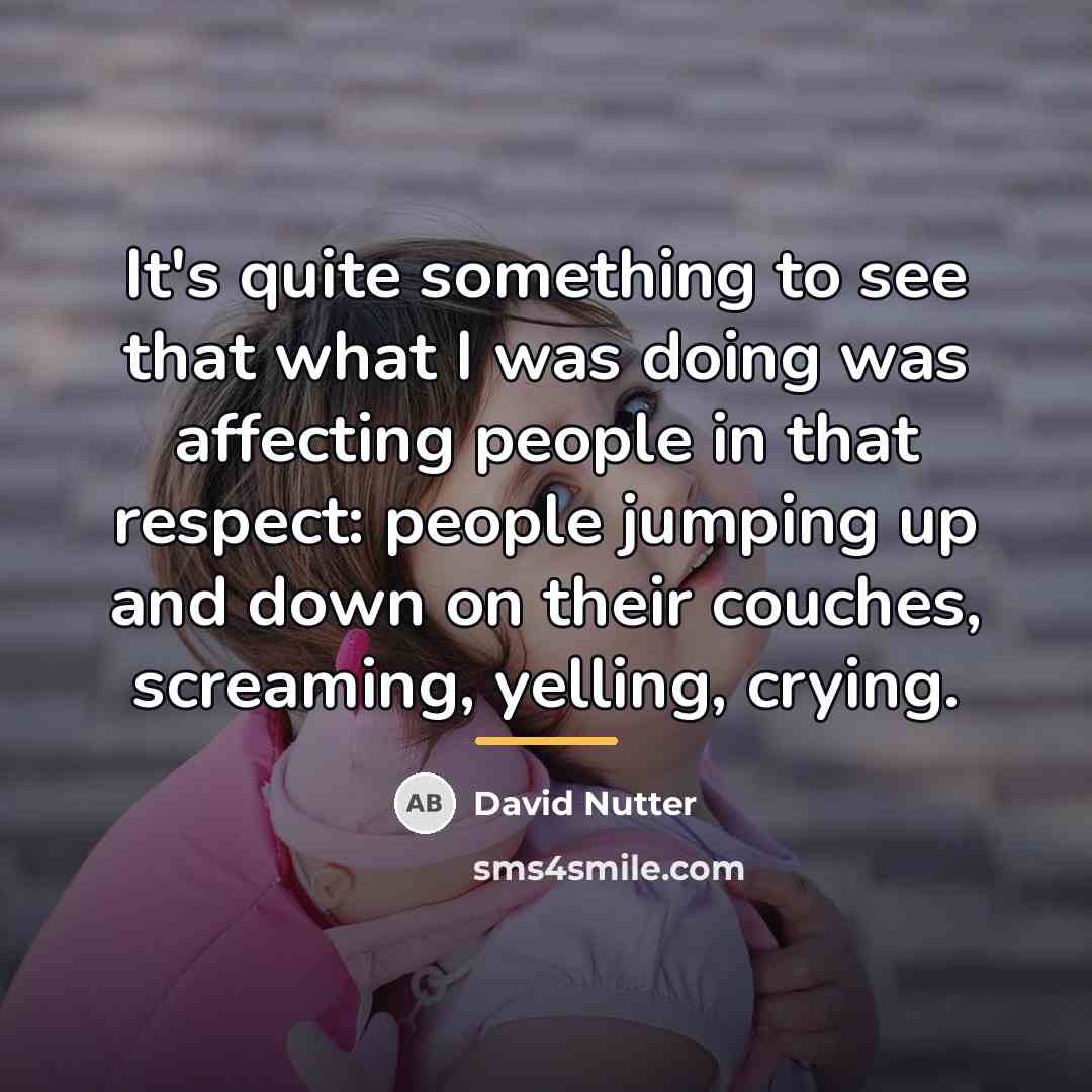 “It's quite something to see that what I was doing…” quote by David Nutter