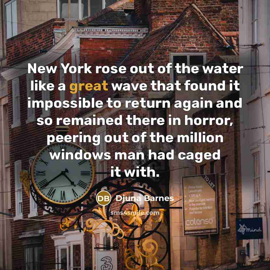 “New York rose out of the water like a great…” quote by Djuna Barnes