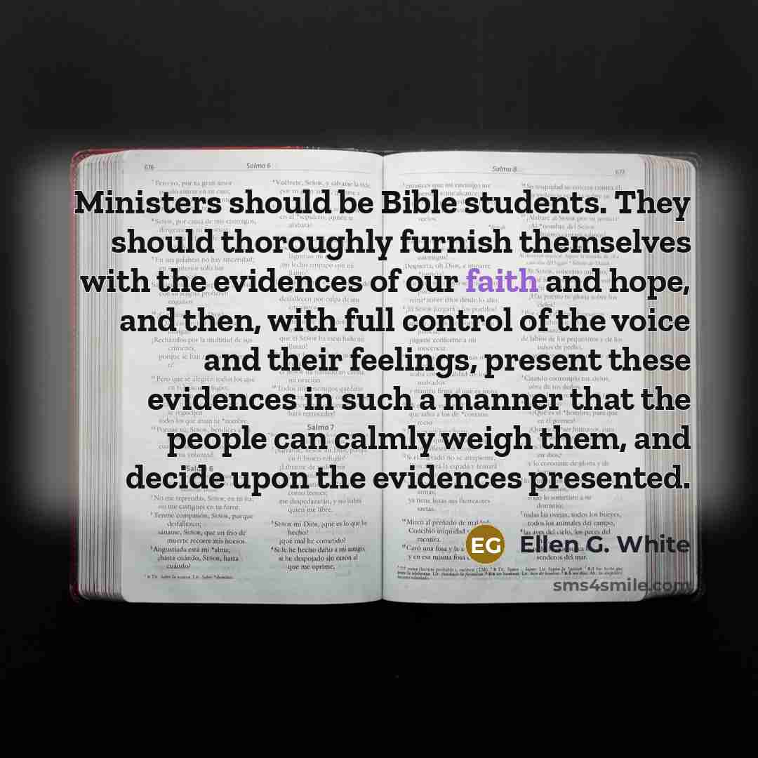 “Ministers should be Bible students. They should thoroughly furnish themselves…” quote by Ellen G. White