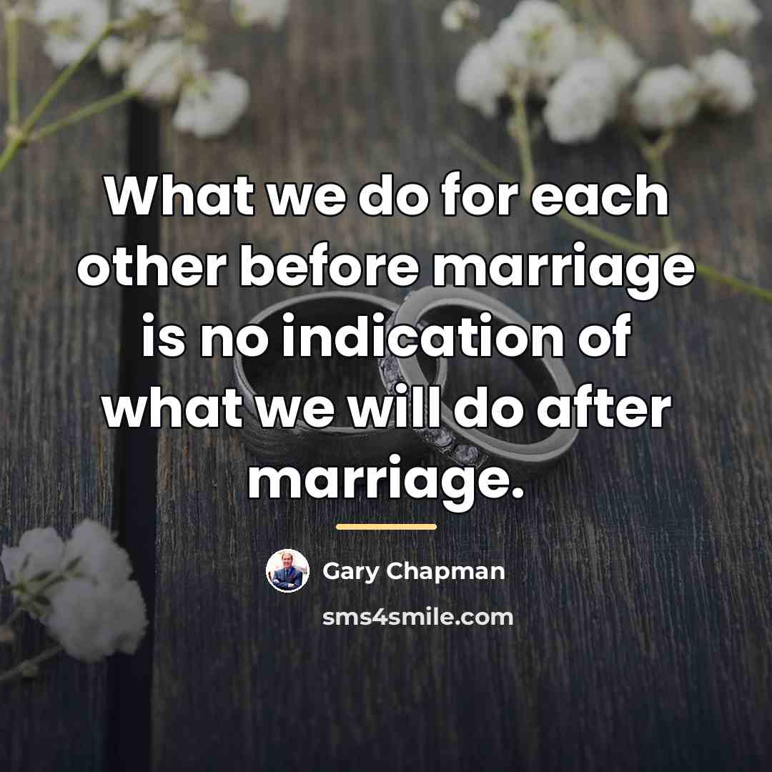 “What we do for each other before marriage is no…” quote by Gary Chapman