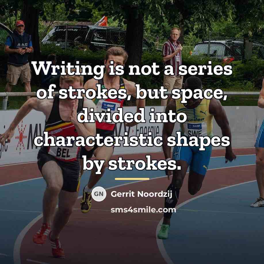 “Writing is not a series of strokes, but space, divided…” quote by Gerrit Noordzij