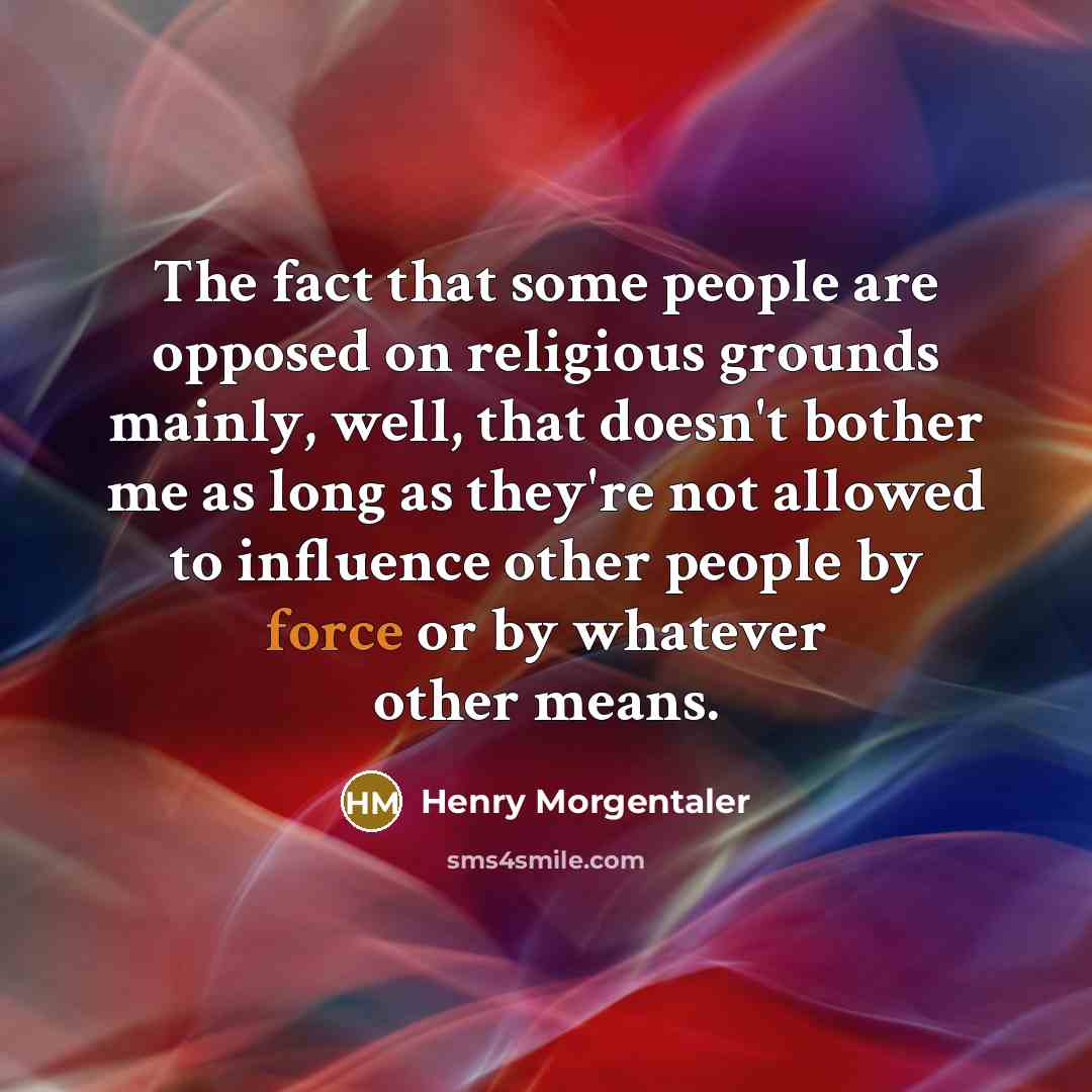 “The fact that some people are opposed on religious grounds…” quote by Henry Morgentaler