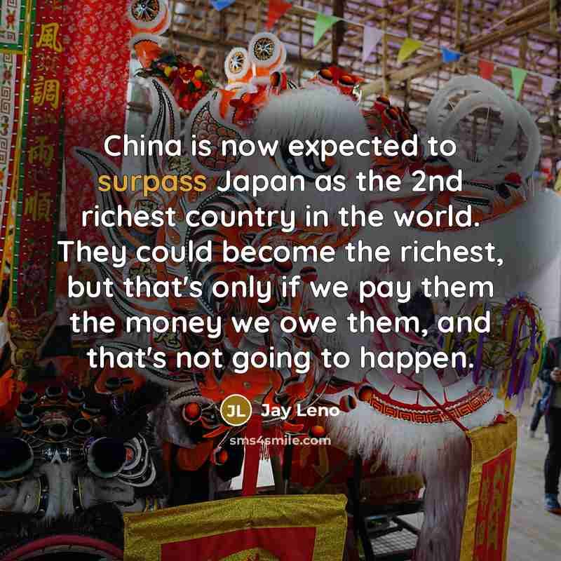 “China is now expected to surpass Japan as the 2nd…” quote by Jay Leno