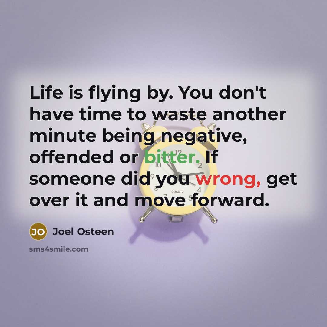 “Life is flying by. You don't have time to waste…” quote by Joel Osteen