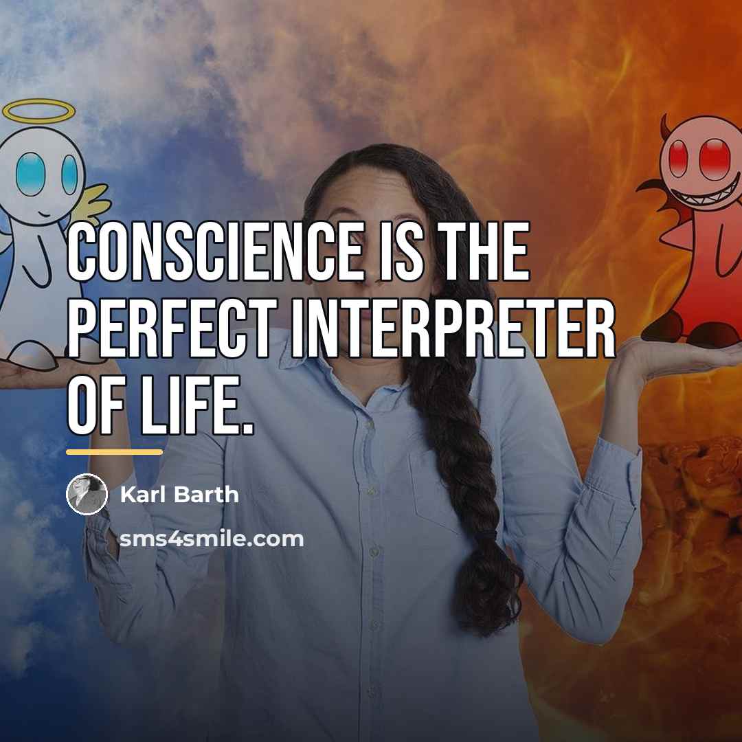 “Conscience is the perfect interpreter of life.…” quote by Karl Barth