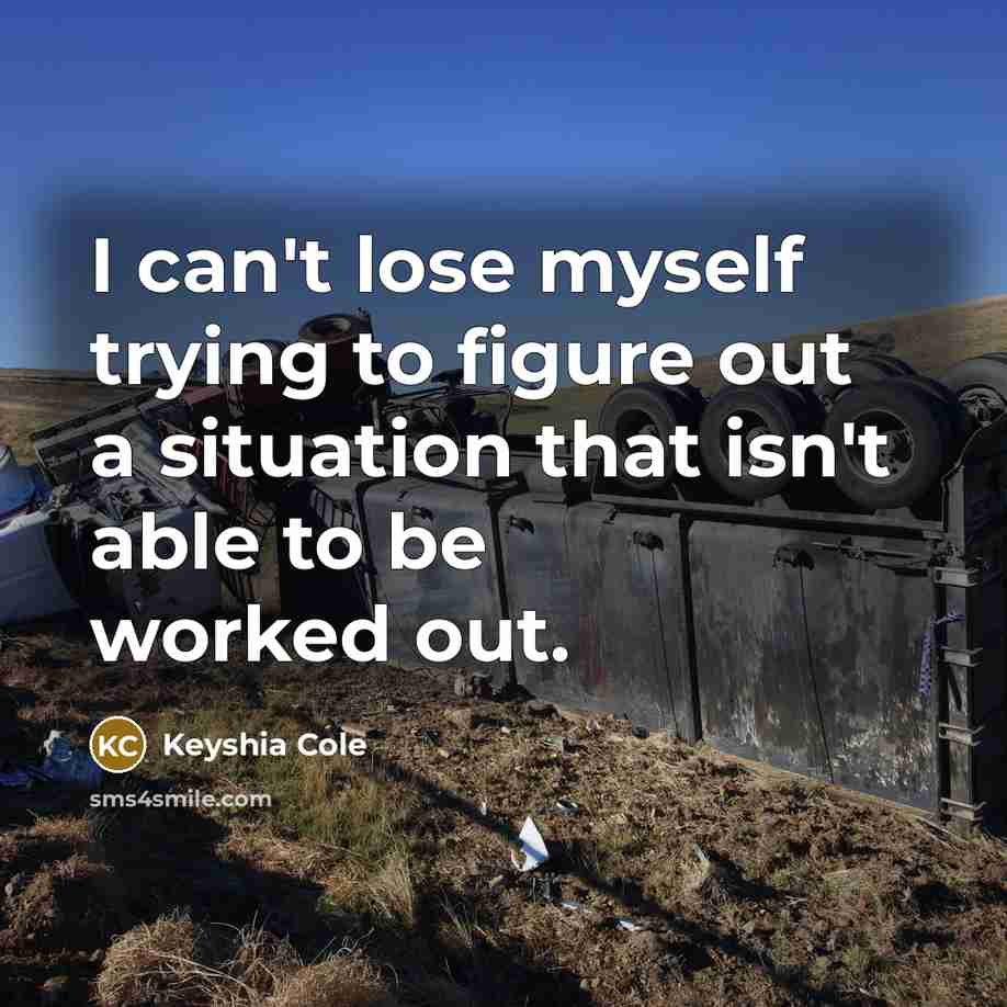 “I can't lose myself trying to figure out a situation…” quote by Keyshia Cole