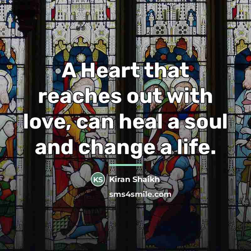 “A Heart that reaches out with love, can heal a…” quote by Kiran Shaikh