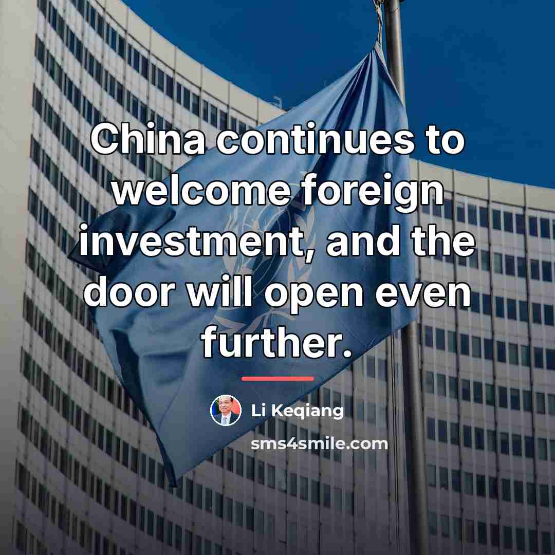 “China continues to welcome foreign investment, and the door will…” quote by Li Keqiang
