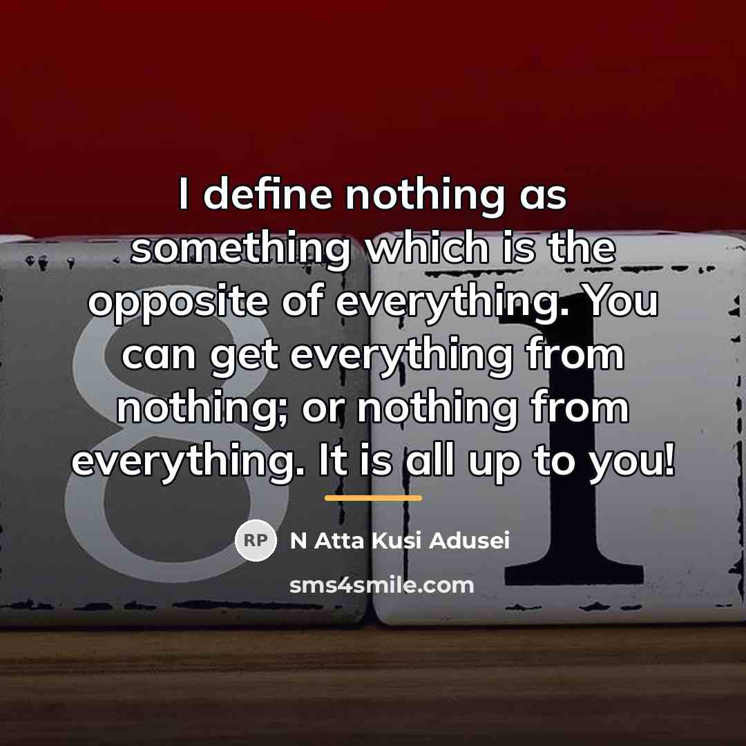 “I define nothing as something which is the opposite of…” quote by N Atta Kusi Adusei