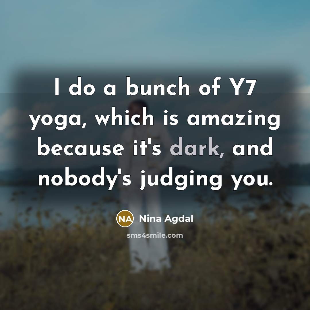 “I do a bunch of Y7 yoga, which is amazing…” quote by Nina Agdal