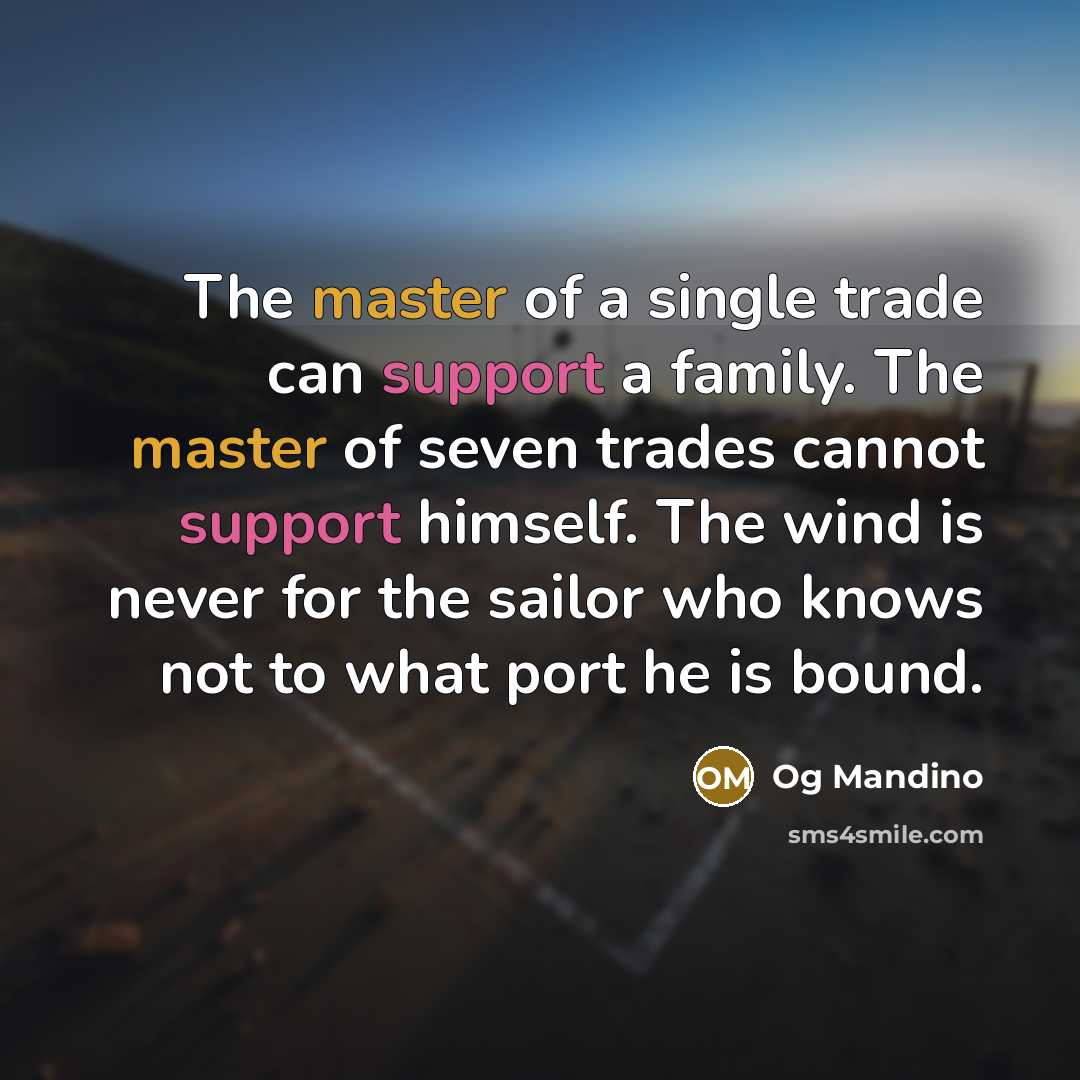 “The master of a single trade can support a family.…” quote by Og Mandino