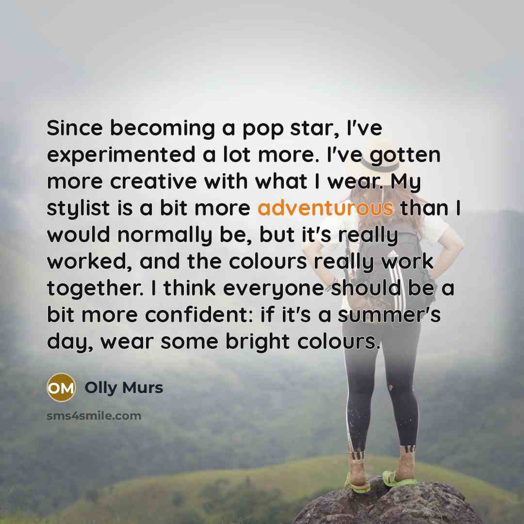 “Since becoming a pop star, I've experimented a lot more.…” quote by Olly Murs
