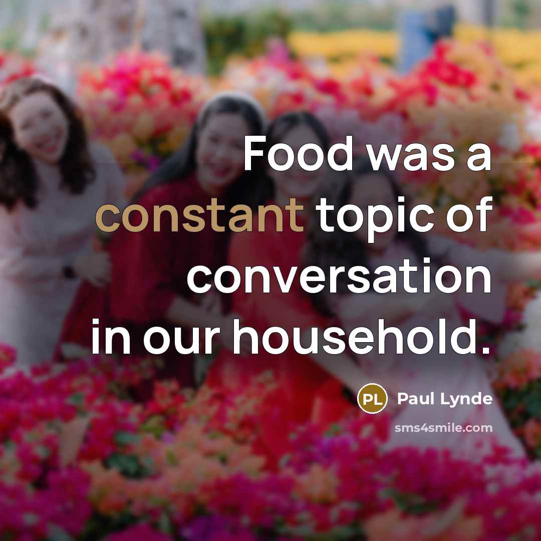 “Food was a constant topic of conversation in our household.…” quote by Paul Lynde