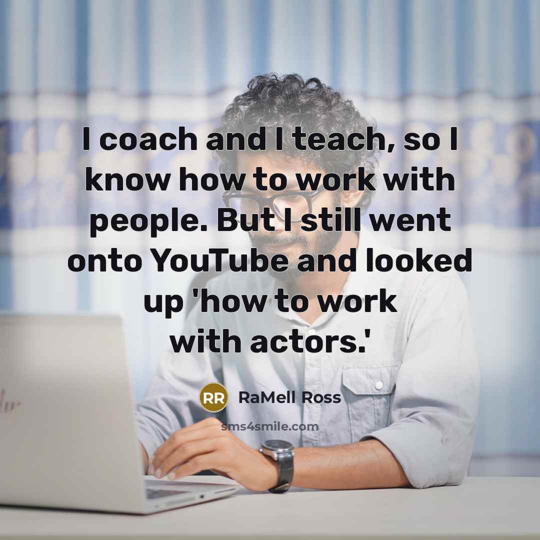 “I coach and I teach, so I know how to…” quote by RaMell Ross