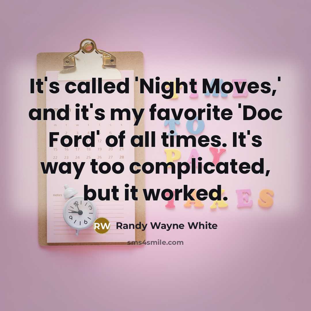 “It's called 'Night Moves,' and it's my favorite 'Doc Ford'…” quote by Randy Wayne White