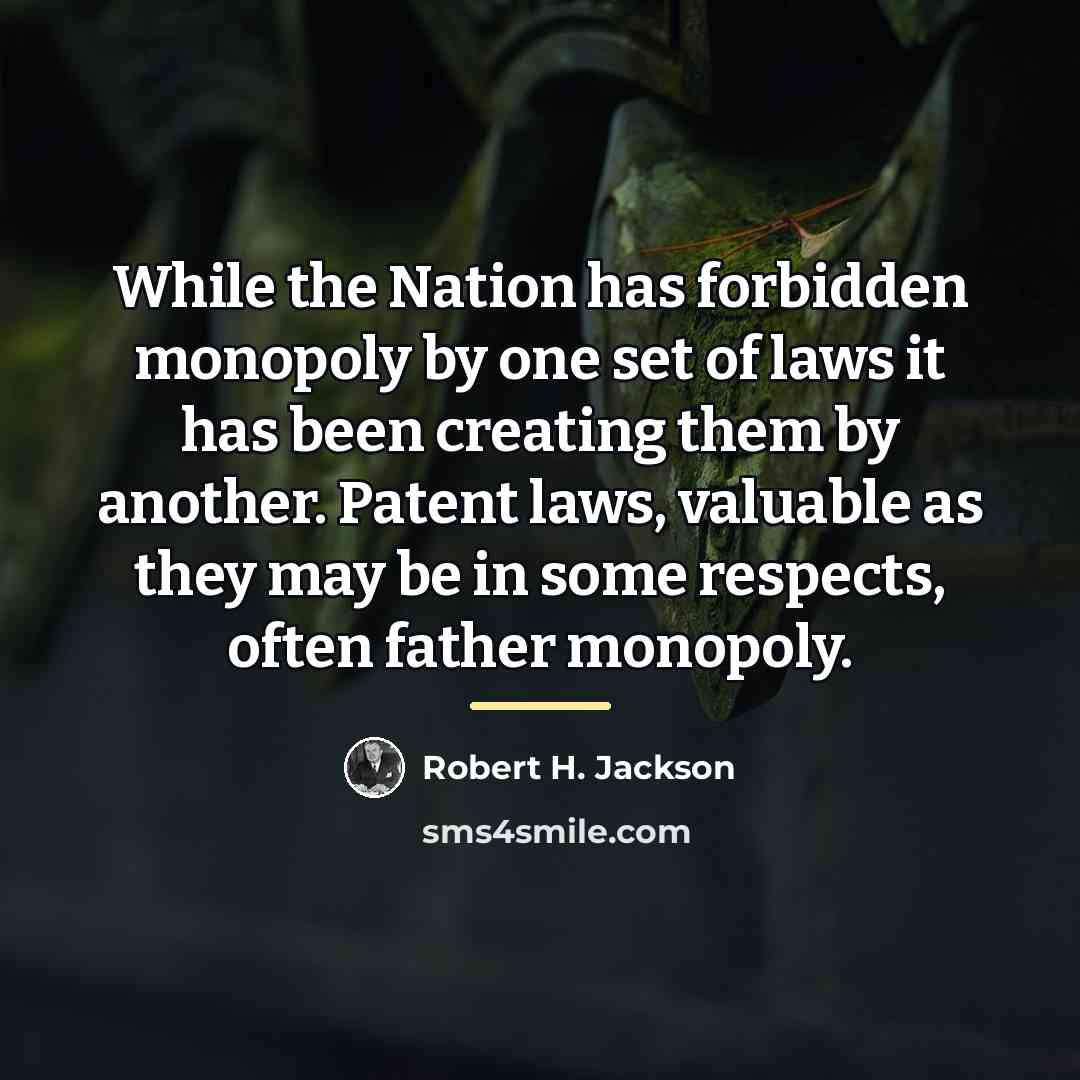 “While the Nation has forbidden monopoly by one set of…” quote by Robert H. Jackson