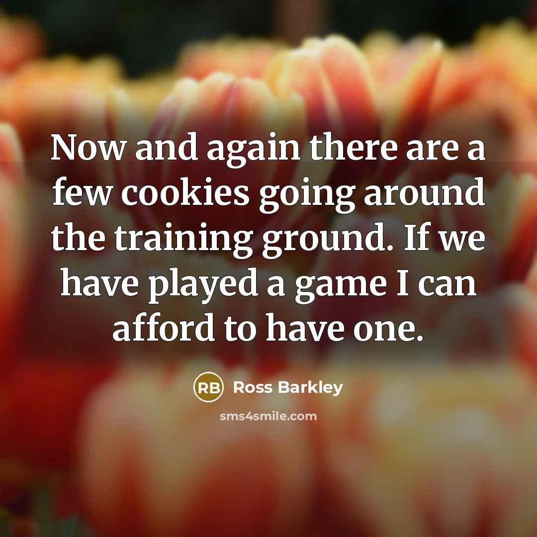 “Now and again there are a few cookies going around…” quote by Ross Barkley