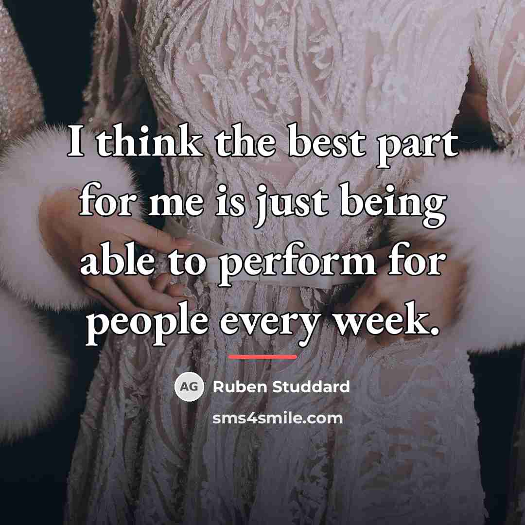 “I think the best part for me is just being…” quote by Ruben Studdard
