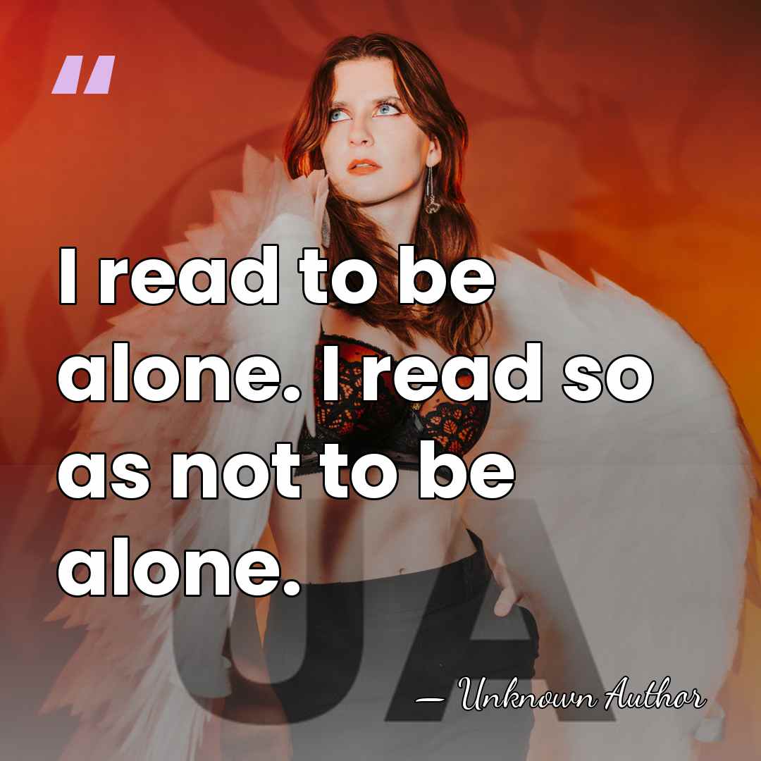I read to be alone. I read so as not to be&hellip; - Bich Minh Nguyen