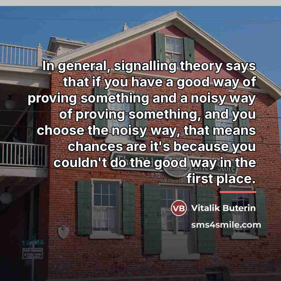 “In general, signalling theory says that if you have a…” quote by Vitalik Buterin