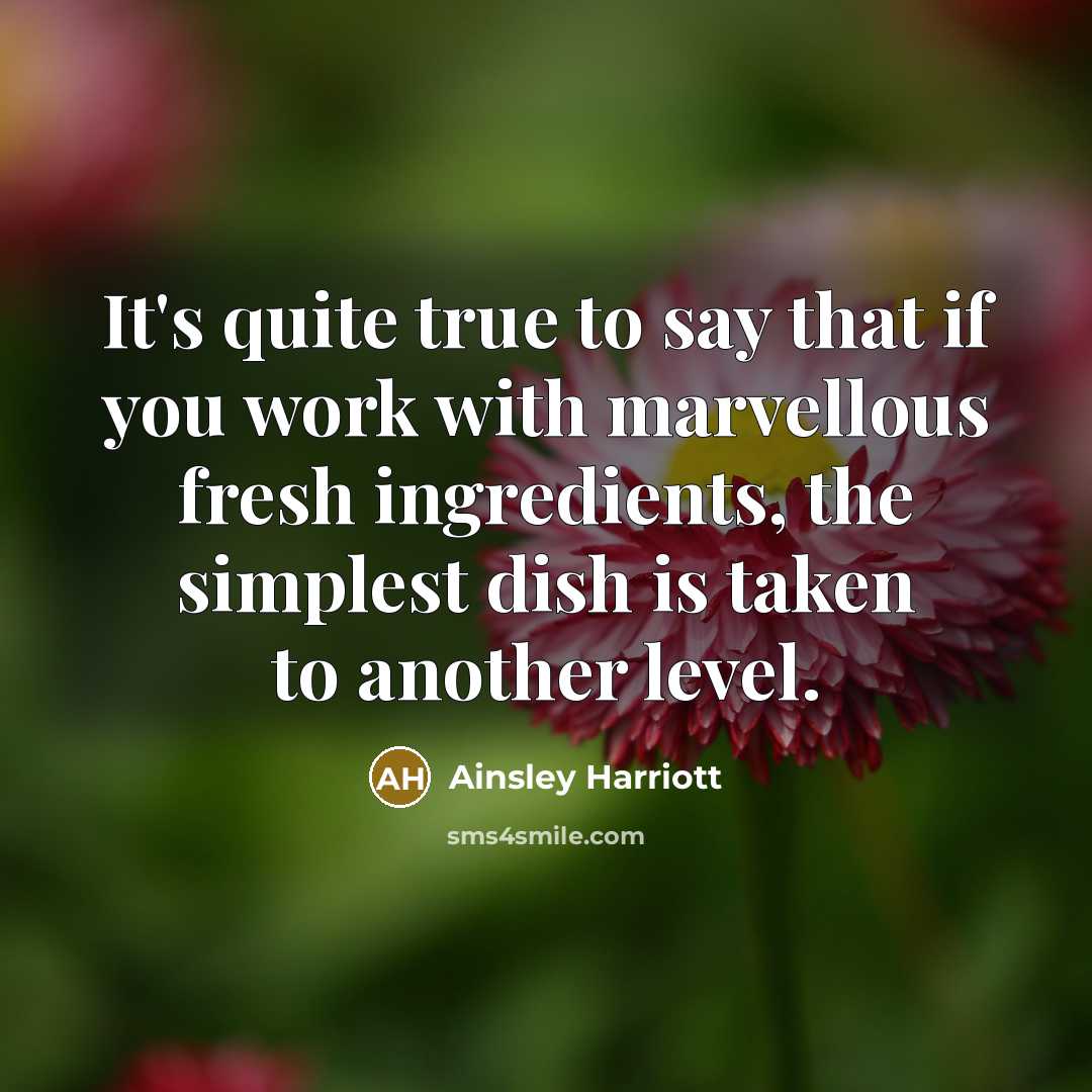 “It's quite true to say that if you work with…” quote by Ainsley Harriott