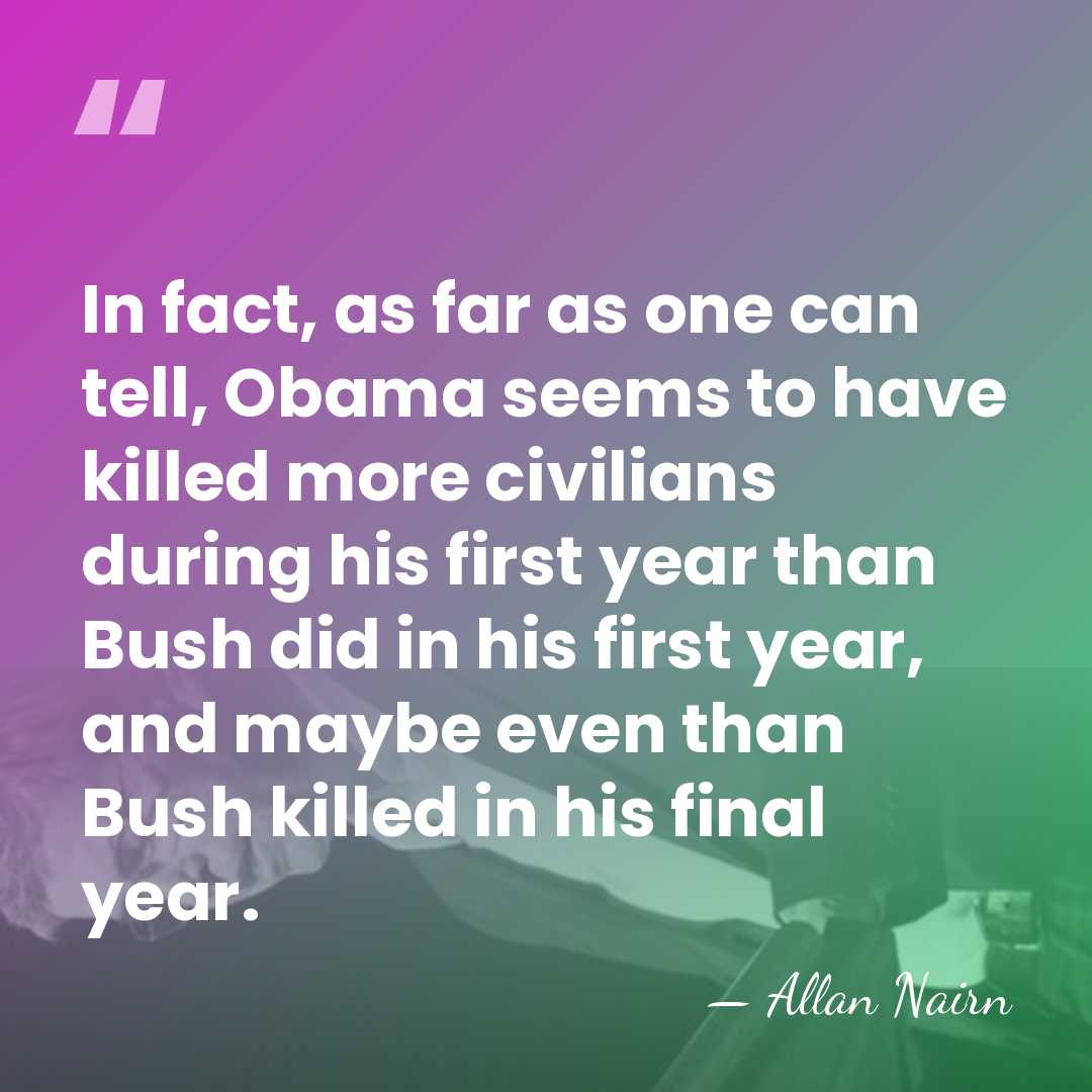 In fact, as far as one can tell, Obama seems to have&hellip; - Allan Nairn