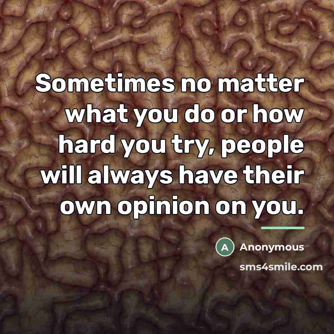 “Sometimes no matter what you do or how hard you…” quote by Anonymous