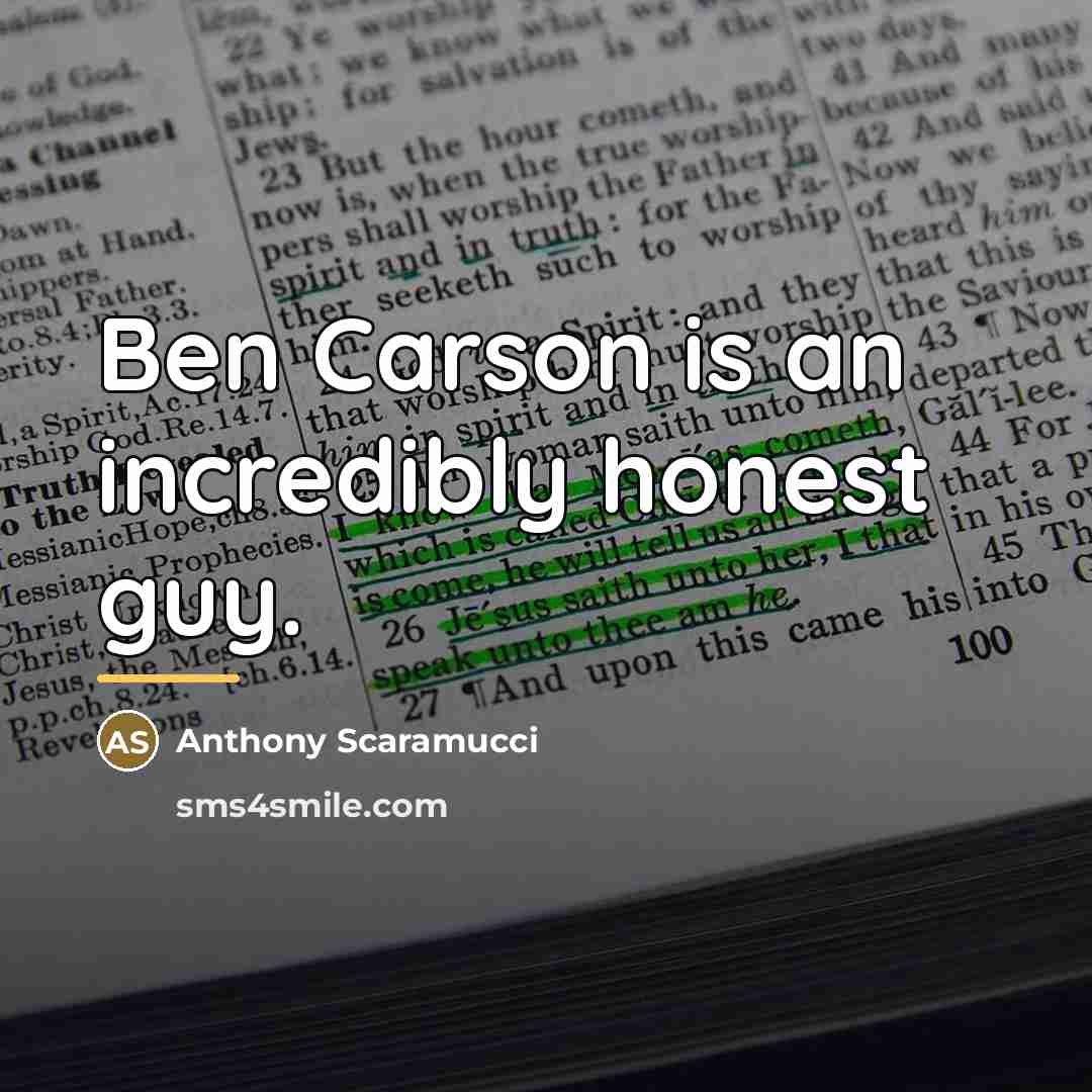 “Ben Carson is an incredibly honest guy.…” quote by Anthony Scaramucci