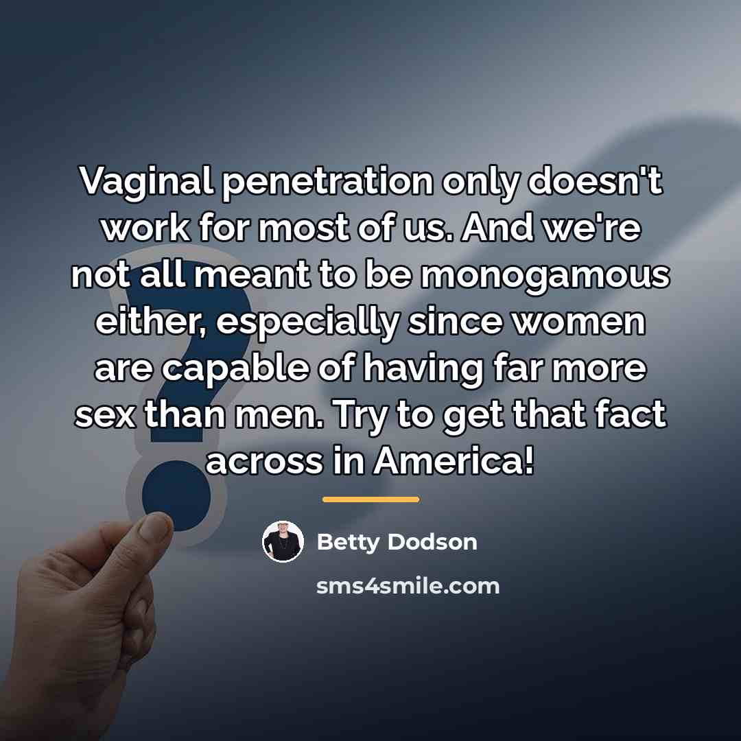 “Vaginal penetration only doesn't work for most of us. And…” quote by Betty Dodson