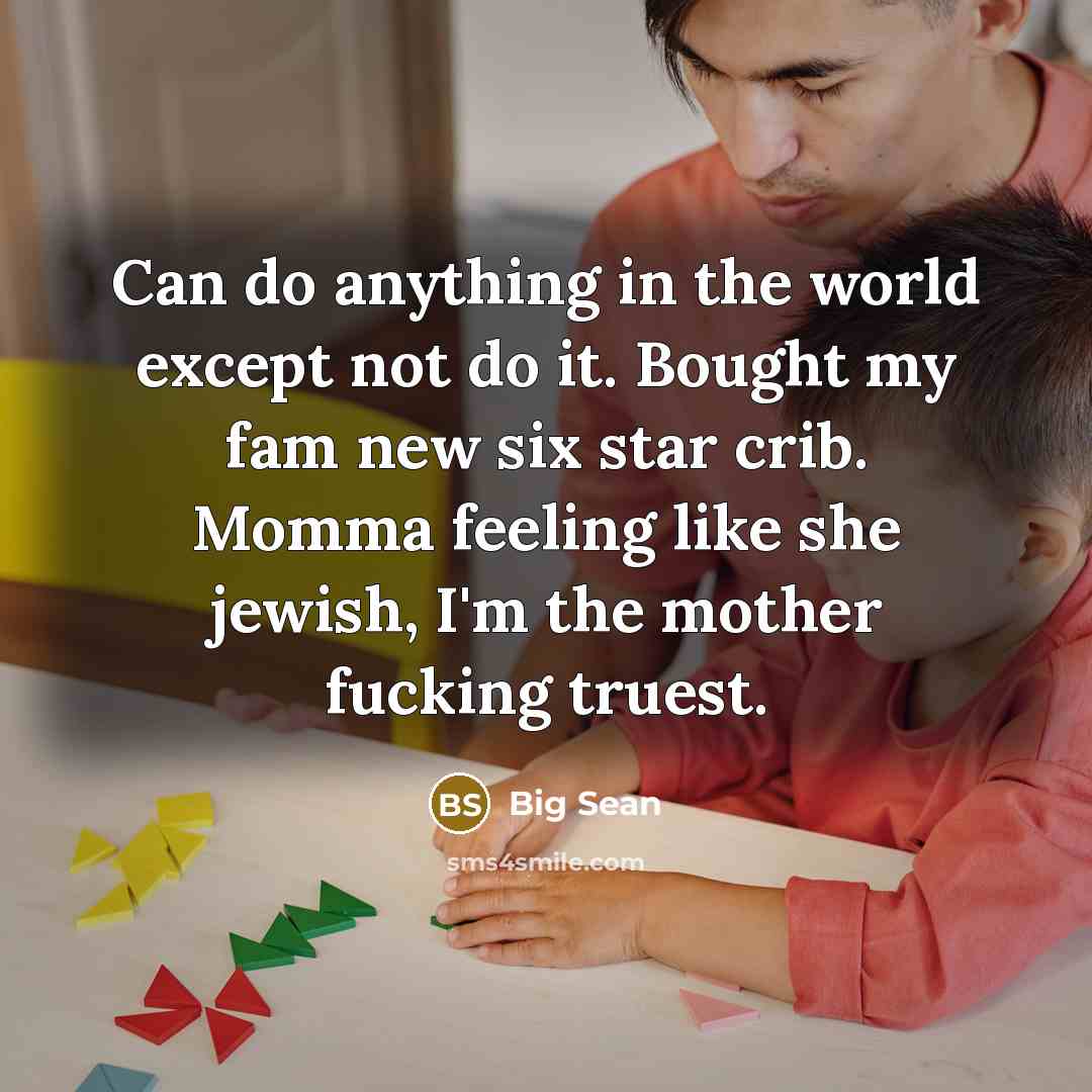 “Can do anything in the world except not do it.…” quote by Big Sean
