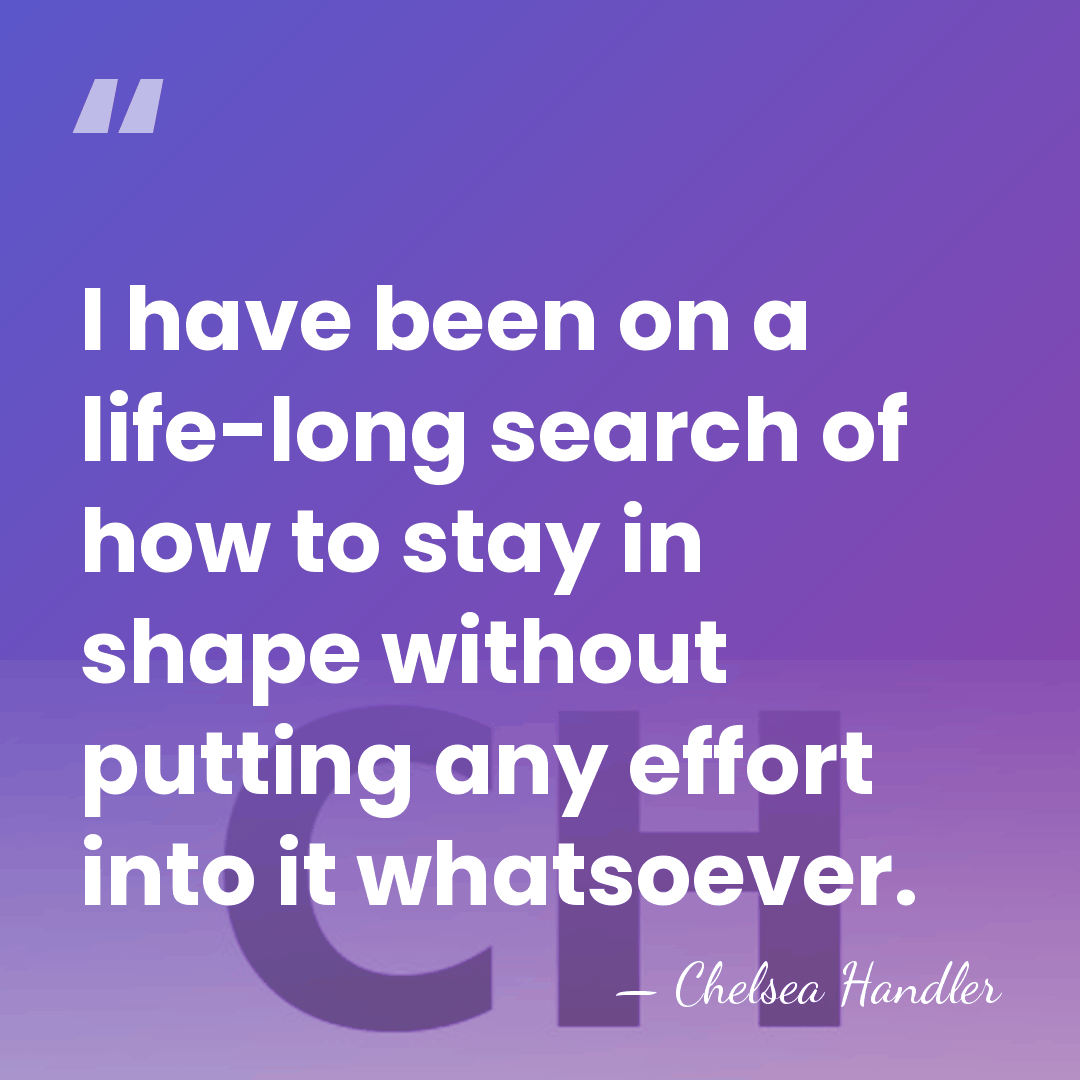 I have been on a life-long search of how to stay in&hellip; - Chelsea Handler