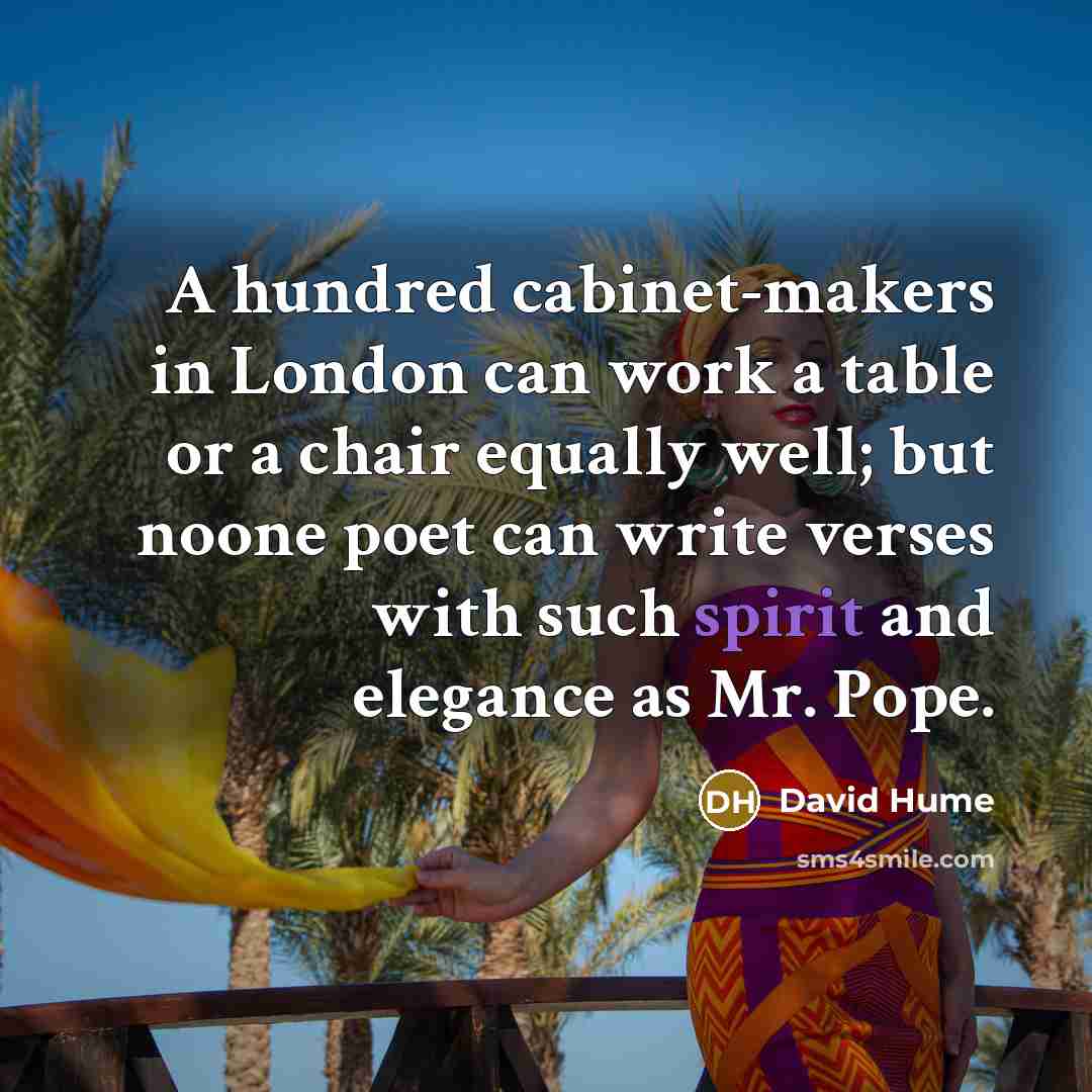 “A hundred cabinet-makers in London can work a table or…” quote by David Hume
