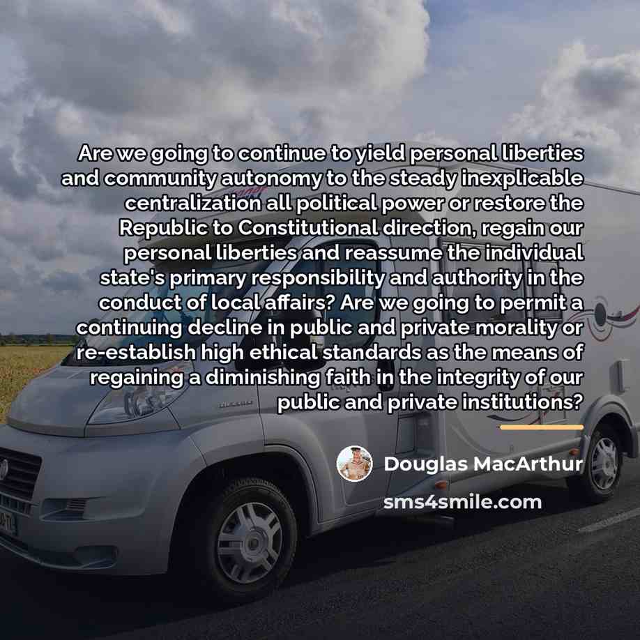 “Are we going to continue to yield personal liberties and…” quote by Douglas MacArthur