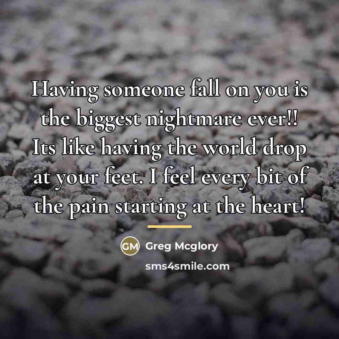 “Having someone fall on you is the biggest nightmare ever!!…” quote by Greg Mcglory