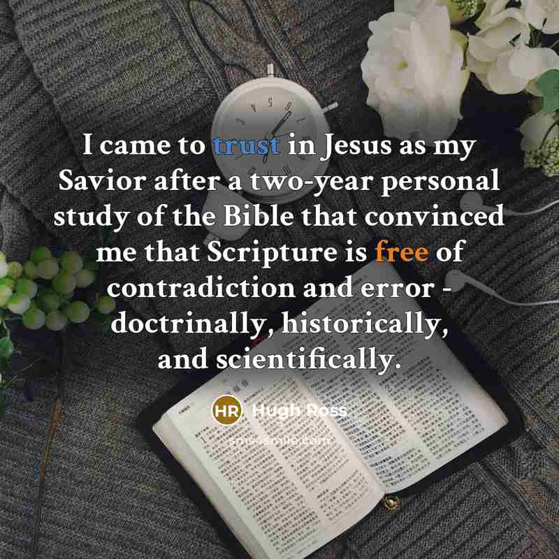 “I came to trust in Jesus as my Savior after…” quote by Hugh Ross