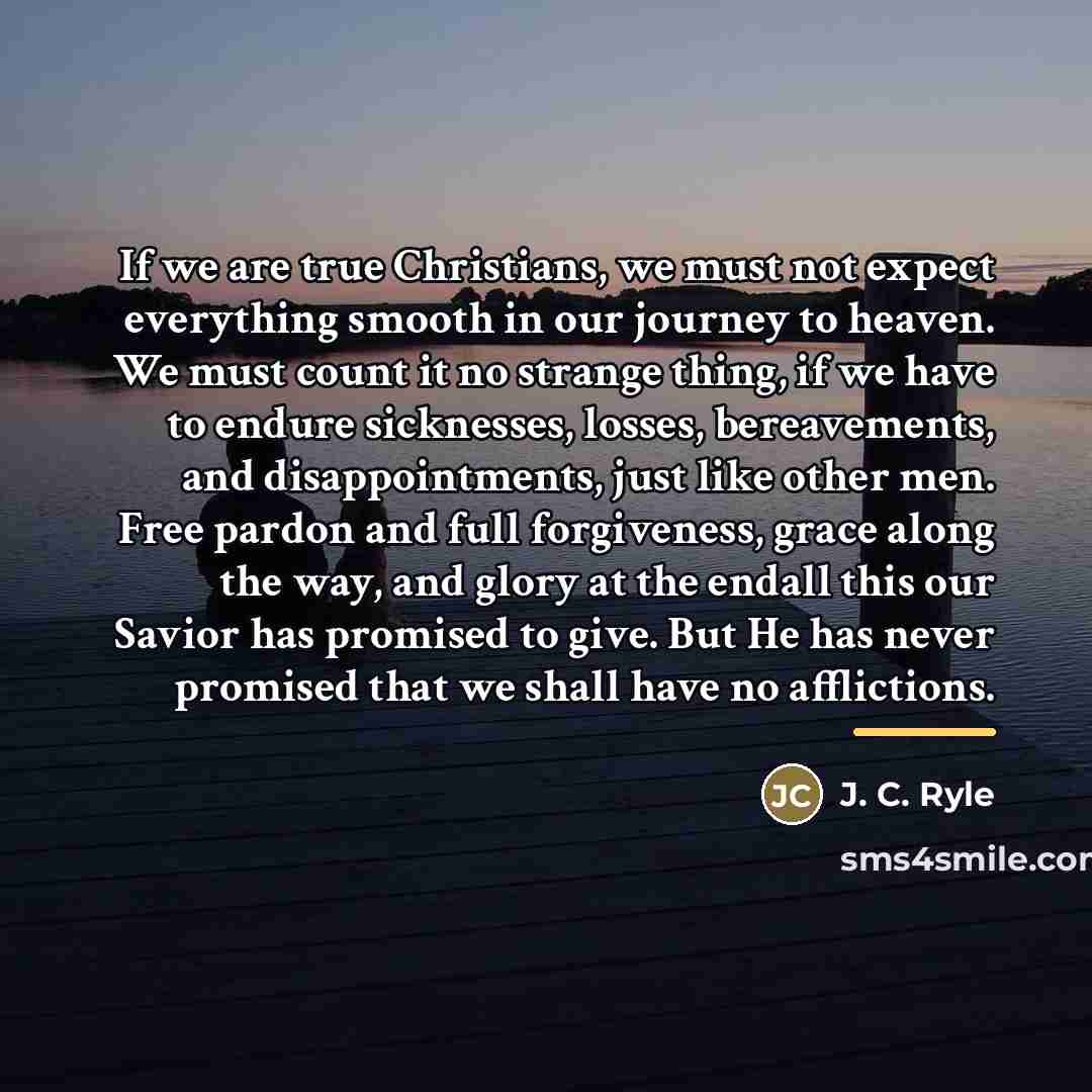 “If we are true Christians, we must not expect everything…” quote by J. C. Ryle
