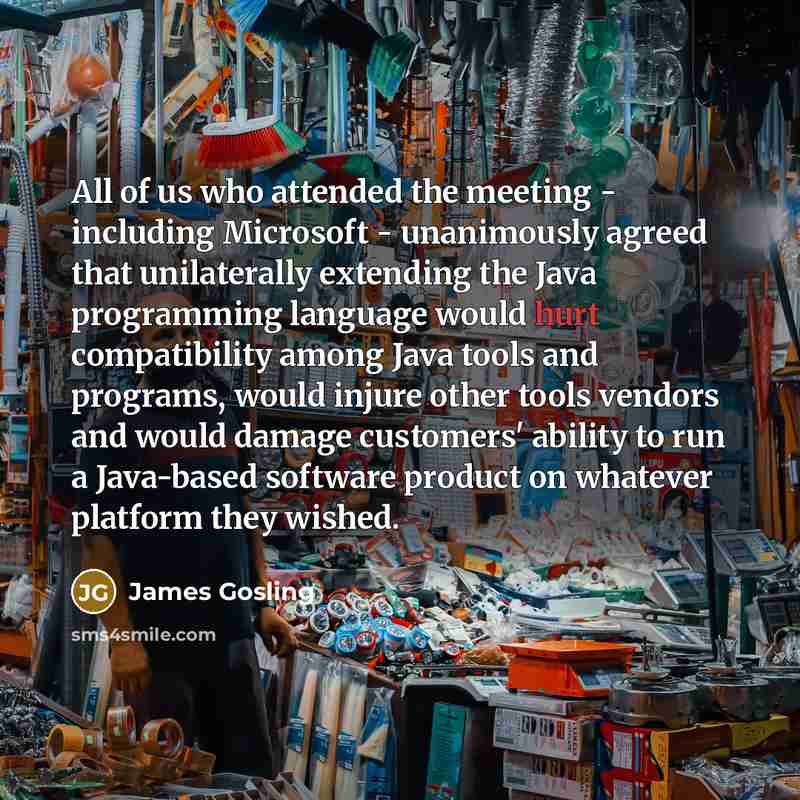 “All of us who attended the meeting - including Microsoft…” quote by James Gosling