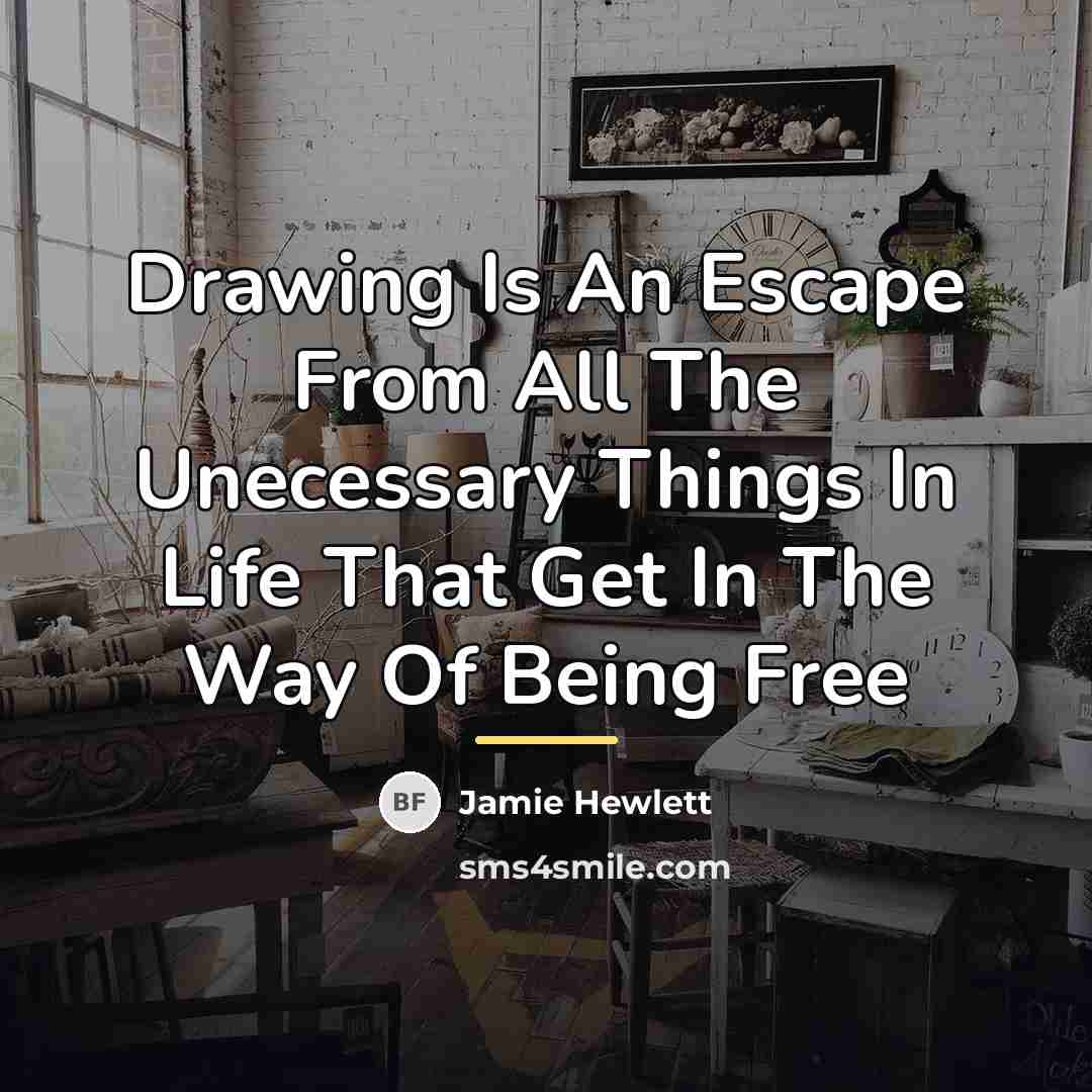 “Drawing Is An Escape From All The Unecessary Things In…” quote by Jamie Hewlett