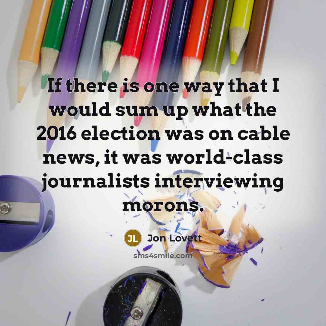 “If there is one way that I would sum up…” quote by Jon Lovett