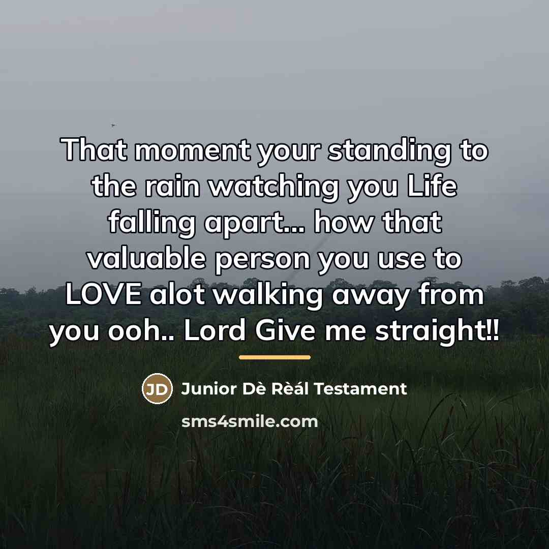 “That moment your standing to the rain watching you Life…” quote by Junior Dè Rèál Testament