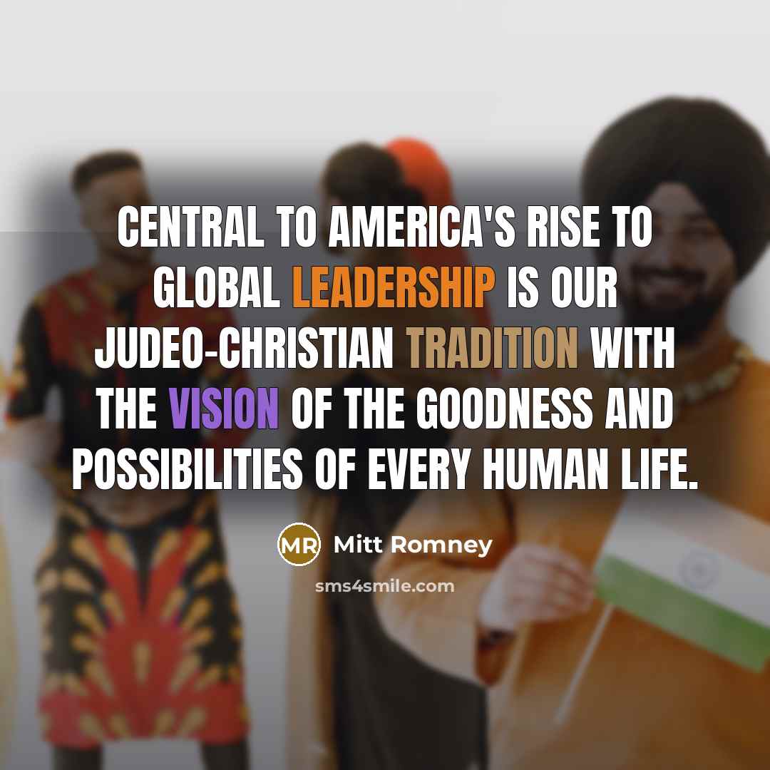 “Central to America's rise to global leadership is our Judeo-Christian…” quote by Mitt Romney
