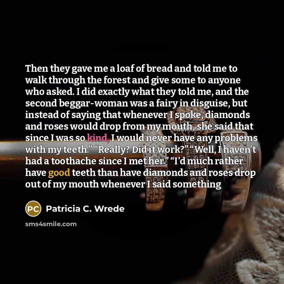 “Then they gave me a loaf of bread and told…” quote by Patricia C. Wrede