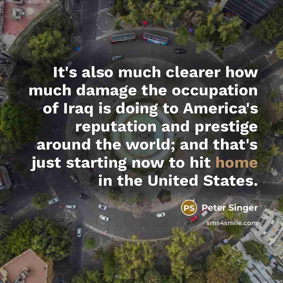 “It's also much clearer how much damage the occupation of…” quote by Peter Singer